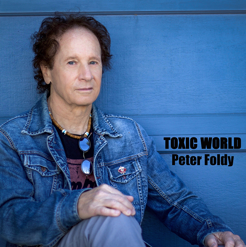 Peter Foldy Discusses Films, Music and His New Single, “Toxic World ...